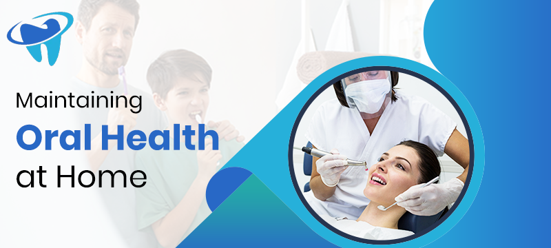 oral health, Maintaining Oral Health at Home: Dr. Vishal Jain&#8217;s Expert Advice