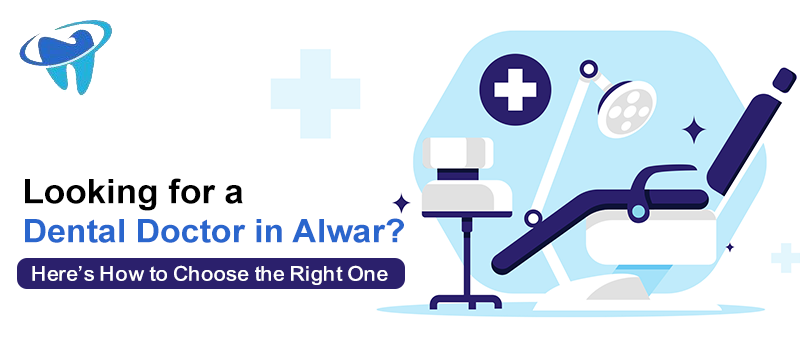 Dental Doctor in Alwar